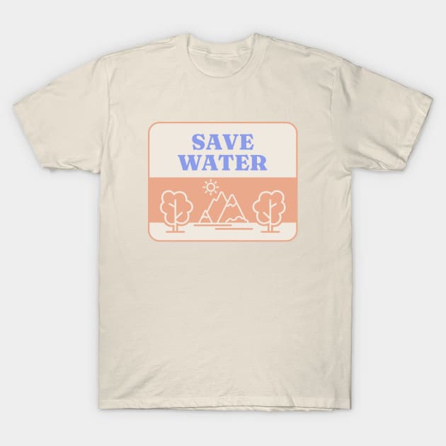 Save Water - Forest Environment T-Shirt by Football from the Left